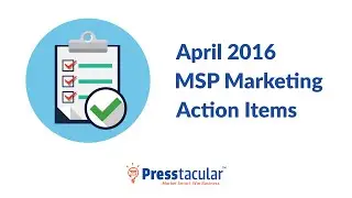 April 2016 MSP Marketing Action Items