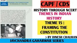 HISTORY LECTURE - 15 | THEME 15 : FRAMING THE CONSTITUTION | THEMES IN INDIAN HISTORY