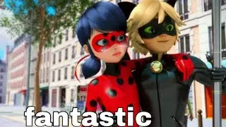 клип леди баг и супер кот~fantastic