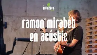 Ramon Mirabet - Musicveu 2023 (resum curt)