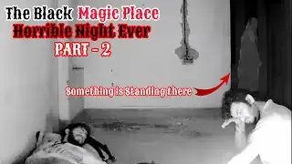 The Black Magic Place 😱 ( Part -2 ) Horrible Nigh Ever😰#kannada #justcallmerey #ghostvideo #viral