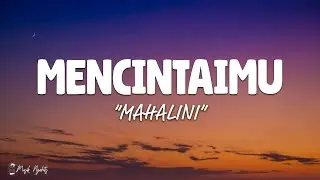 MENCINTAIMU - MAHALINI (Lirik Lagu)