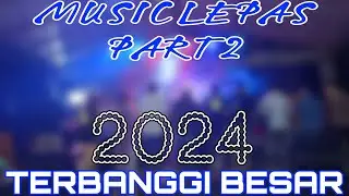 PART 2 SAKA MUSIC TERBANGGI BESAR MUSIC LEPAS TERBARU 2024