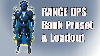 RANGE DPS - Bank Preset & Loadout Guide #3 (RuneScape 2014)