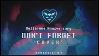 Deltarune - Don’t Forget (Cover Español) by MemeMakerArt