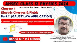 Electric Charges and Fields-11 | Class 12   | Field due to a uniformly charged infinite plane sheet