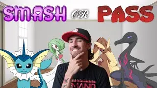 SMASH or PASS... Every. Single. Pokemon.