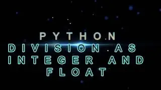 Python Integer and Float Division | Python tutorial