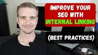 Improve Your SEO with an Internal Linking Strategy (Best Practices)