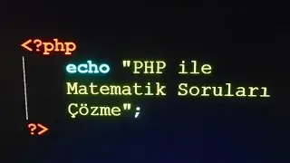 Php ile Matematik Soruları Çözme | Php Dersleri  Bölüm 12