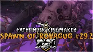 Chaotic Evil Campaign - Spawn of Rovagug \\ Turn-based | Pathfinder: Kingmaker | Stream 29.2