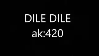 letra dile dile ak4:20