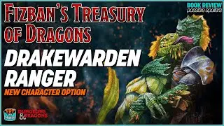 Drakewarden Ranger - Fizban's Treasury of Dragons