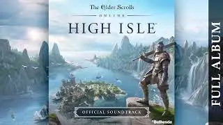 The Elder Scrolls Online: High Isle (Original Game Soundtrack) [Full Album]