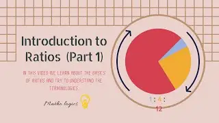 Introduction to Ratios (Part 1) | Matho Logics