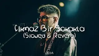 Semicenk - Çıkmaz Bir Sokakta (Slowed & Reverb)