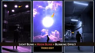Light blink Moon blink Blinking Effect Video editing | Blinking Effect | Trending reels editing