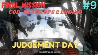 Call of Duty: Black Ops 2 II FINAL MISSION  || JUDGEMENT DAY || INTENSE FIGHT.
