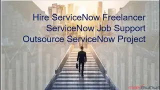 ServiceNow job support - Hire ServiceNow Freelancer - ServiceNow support in your ServiceNow project.