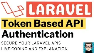 TOKEN BASED API Authentication 🔒 Secure your Laravel APIs | Step by Step Coding and Explanation