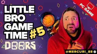 Little Bro Game Time | Doors #5