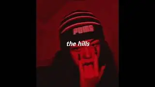 the hills ~ the weekend (slowed & reverb)