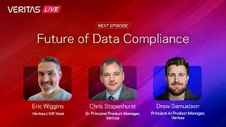 Veritas L!VE: The Future of Data Compliance