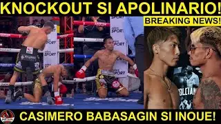 BREAKING: Apolinario KNOCKOUT sa World Title Fight | Casimero LAPIT ng WASAKIN si Inoue