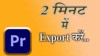 How to export video in Premier pro | The Creator Bhai