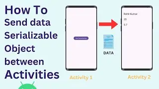 Passing Data Between Activities using Intent in Android |  Passing Objects between Activities