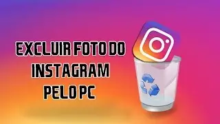Excluir foto do instagram pelo PC