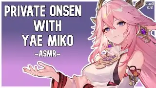 [F4A] Private Onsen with Yae Miko ASMR | Wholesome Genshin RP