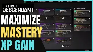 MAXIMIZE The Amount of MASTERY XP You Gain The First Descendant