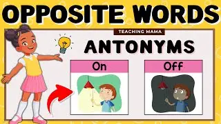 ANTONYMS | OPPOSITE WORDS | LEARNING VIDEO FOR KIDS | WHAT IS ANTONYMS? | TEACHING MAMA