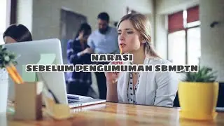 MOTIVASI ll SEBELUM KAMU MEMBUKA PENGUMUMAN SBMPTN 2020