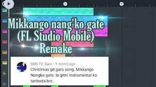 Mikkango nang'ko gate || FL studio Mobile || Remake || CHIRING