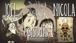 IL TAVOLO MALEFICO - DON'T STARVE TOGHETER #1 S2 w/ Signor Nicola