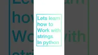 Learn how to work with strings in python. - In less than 2 minutes.