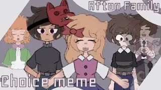 Choice meme || FNaF || Afton Family || animation meme || Harlow Signal