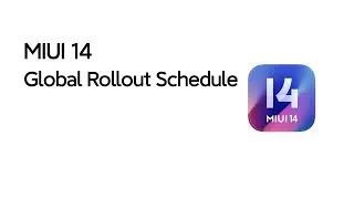 MIUI 14 Global Rollout Schedule