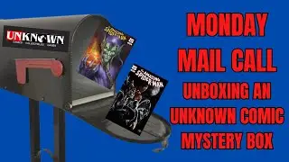 Monday Mail Call Unboxing an Unknown Comics Mystery Box Part 2