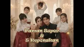 DRAMA CHINA SISTEM PAMAN SUPER & 5 KEPONAKAN [DUB INDO] (FULL EPISODE)