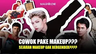 “Cowok Pake Make Up?”: Sejarah Kenapa Make Up dan Skincare Ditempeli Gender