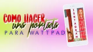 Cómo Hacer Una Portada Para Wattpad #4 |lxrryzixmedits|