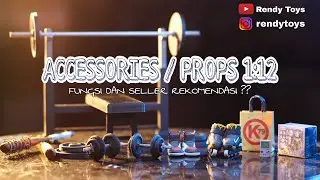 ACCESSORIES 1:12 , Fungsi dan seller rekomendasi