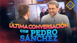 What did Pedro Sánchez say to Máximo Huerta before his resignation? - El Hormiguero