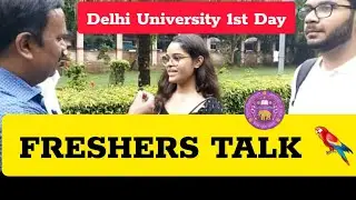 Delhi University Welcome Freshers ll First Day @Delhi University ll Ground Report ll बोले Freshers