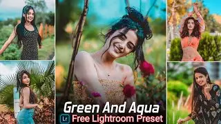 Green And Aqua Lightroom Presets Free Download
