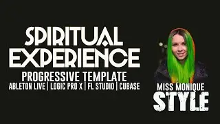 Spiritual Experience - Melodic Techno for Ableton Live, Logic ProX, FL Studio and Cubase