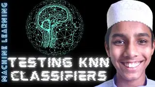 Testing K Nearest Neighbors Classifiers - ML with Python - Part - 16